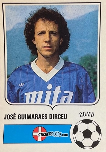 Sticker Josè Guimaraes Dirceu - Forza Goal 1985-1986
 n. COM13 - Perfetti