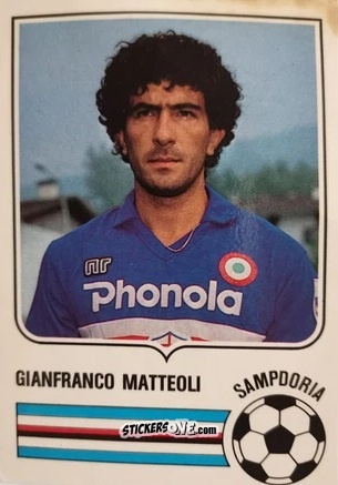 Sticker Gianfranco Matteoli - Forza Goal 1985-1986
 n. SAMP3 - Perfetti