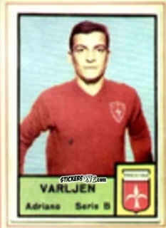 Sticker Adriano Varljen - Tutti i Calciatori 1964-65
 n. 604 - MIRA