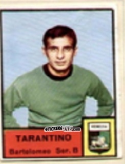 Figurina Bartolomeo Tarantino - Tutti i Calciatori 1964-65
 n. 613 - MIRA