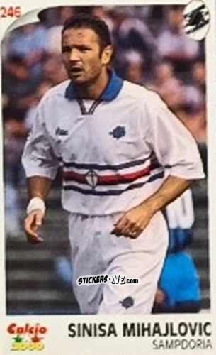 Sticker Sinisa Mihajlovic - Campionato 1997-1998
 n. 246 - Calcio 2000
