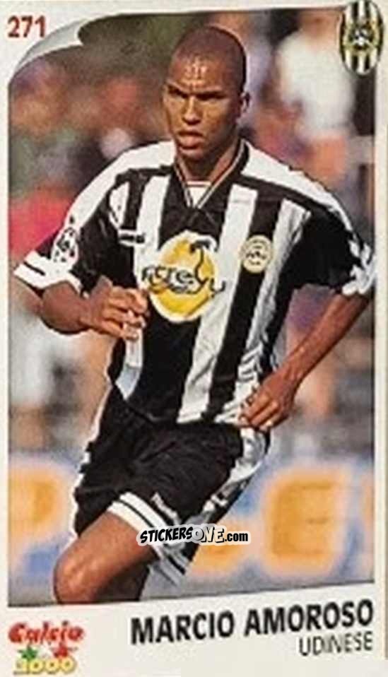 Sticker Marcio Amoroso - Campionato 1997-1998
 n. 271 - Calcio 2000
