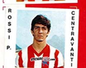 Cromo Rossi P. - Calciatori 1977-78
 n. 214 - TuttoCalcio