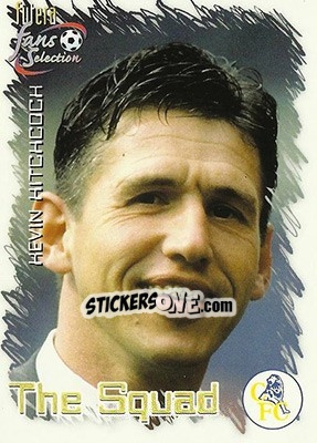 Cromo Kevin Hitchcock - Chelsea Fans' Selection 1999 n. 31 - Futera