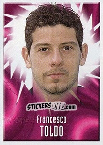 Figurina Francesco Toldo - Noi Campioni 2001-2002 n. 10 - Panini