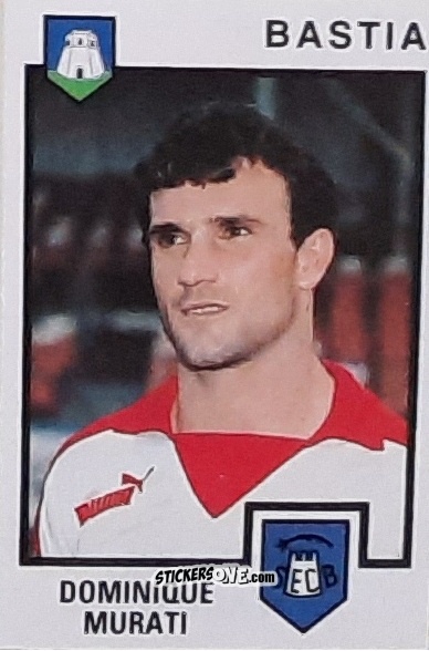 Figurina Dominique Murati - Football France 1984-1985 n. 30 - Panini