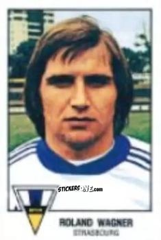Cromo Roland Wagner - Football France 1978-1979 n. 298 - Panini