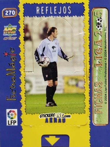 Sticker Arnau - Las Fichas De La Liga 2004-2005 n. 270 - Mundicromo